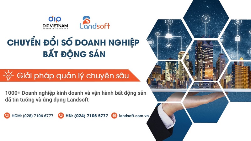 Phần mềm Landsoft giải pháp số hóa cho các doanh nghiệp bất động sản